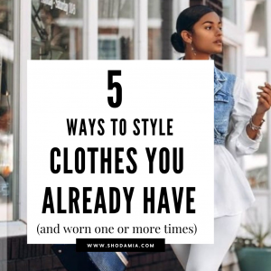 5 ways to style clothes you already have