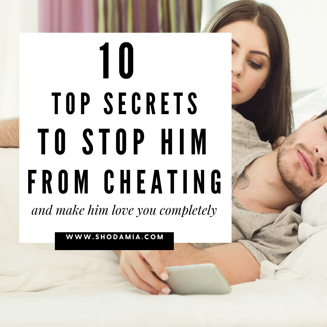 How to stop him from cheating